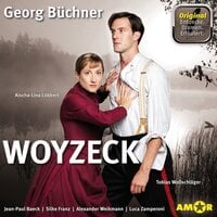Woyzeck (Szenische Lesung mit Erläuterungen) - Dramen. Erläutert. - Georg Büchner