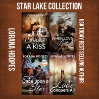 Star Lake Romance Collection: Four Star Lake Small Town Romances - Lorana Hoopes