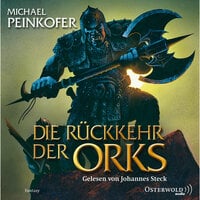 Die Orks 1: Die Rückkehr der Orks - Michael Peinkofer