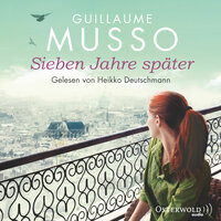 Sieben Jahre später - Guillaume Musso