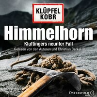 Himmelhorn (Ein Kluftinger-Krimi 9): Kluftingers neunter Fall - Volker Klüpfel, Michael Kobr