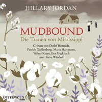 Mudbound – Die Tränen von Mississippi - Hillary Jordan