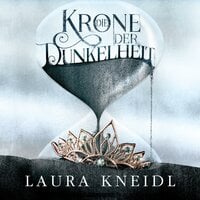 Die Krone der Dunkelheit (Die Krone der Dunkelheit 1) - Laura Kneidl