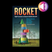 Rocket: Eight Lessons to Secure Infinite Growth - Rohan Sajdeh, Rune Jacobsen, Dylan Bolden, Michael J. Silverstein