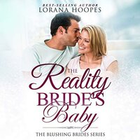 The Reality Bride's Baby: A Christian Contemporary Romance Short Story - Lorana Hoopes