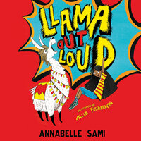 Llama Out Loud! - Annabelle Sami