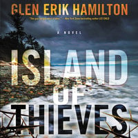 Island of Thieves - Glen Erik Hamilton