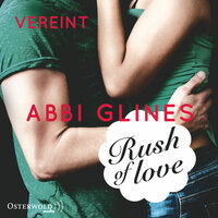 Rush of Love - Vereint (Rosemary Beach 3) - Abbi Glines