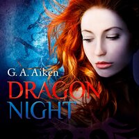 Dragon Night (Dragon 8) - G. A. Aiken