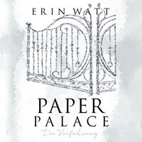 Paper Palace (Paper-Reihe 3): Die Verführung - Erin Watt