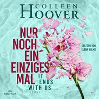 Nur noch ein einziges Mal: It ends with us - Colleen Hoover