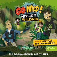 Go Wild! Folge 2: Die Buddelmeister der Savanne / Der Flug der Drachenechse (Das Original Hörspiel zur TV-Serie) - Barbara den van Speulhof