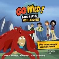 Go Wild! Folge 5: Wenn man vom Tasmanischen Teufel spricht / Das unbekannte Seeungeheuer (Das Original Hörspiel zur TV-Serie) - Thomas Karallus