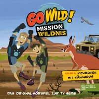 Go Wild! Folge 6: Die Nashörner sind los! / Kickboxen mit Kängurus (Das Original Hörspiel zur TV-Serie) - Thomas Karallus