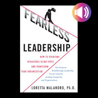 Fearless Leadership: How to Overcome Behavioral Blindspots and Transform Your Organization - Loretta Malandro