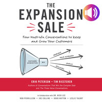 The Expansion Sale: Four Must-Win Conversations to Keep and Grow Your Customers - Erik Peterson, Tim Riesterer