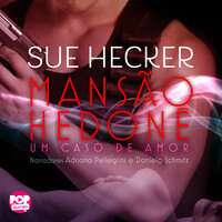 Mansão Hedonê - Sue Hecker