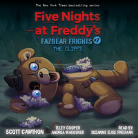 Five Nights at Freddys Fazbear Frights 7: The Cliffs - Scott Cawthon, Elley Cooper, Andrea Wagner