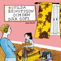 Botilda Bengtsson och den där Sofi - Lilian Edvall