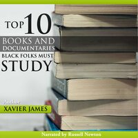The Top Twenty Books and Documentaries Black Folks Must Study - Xavier James
