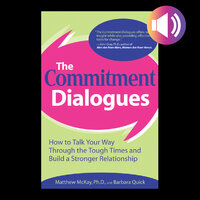 The Commitment Dialogues - Matthew McKay, Barbara Quick