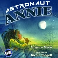 Astronaut Annie - Suzanne Slade