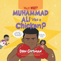 Muhammad Ali Was a Chicken? - Dan Gutman