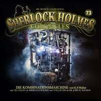 Sherlock Holmes Chronicles, Folge 73: Die Kombinationsmaschine - K.P. Walter