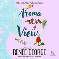 Aroma With a View - Renee George