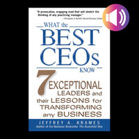 What the Best CEOs Know - Jeffrey A. Krames