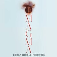 Magma - Þóra Hjörleifsdóttir