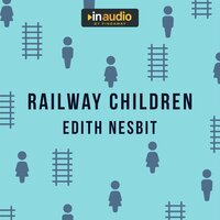 Railway Children - Edith Nesbit