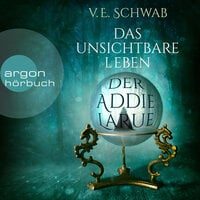 Das unsichtbare Leben der Addie LaRue - V.E. Schwab