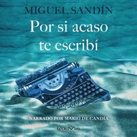 Por si acaso te escribí (Just in Case I Wrote to You) - Miguel Sandín