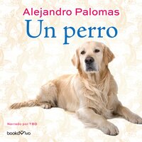 Un perro (The Dog) - Alejandro Palomas