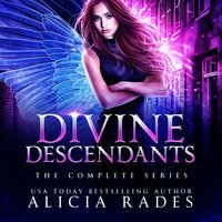 Divine Descendants: The Complete Series - Alicia Rades