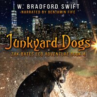 Junkyard Dogs - W. Bradford Swift