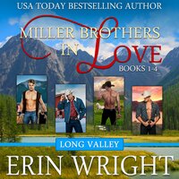 Miller Brothers in Love: A Contemporary Western Romance Boxset (Books 1 - 4) - Erin Wright