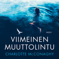 Viimeinen muuttolintu - Charlotte McConaghy