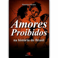 Amores proibidos na história do Brasil - Marcos Napolitano