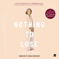 Nothing to Lose: The Authorized Biography of Ma Anand Sheela