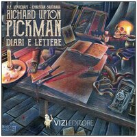 Richard U. Pickman - diari e lettere - Christian Sartirana