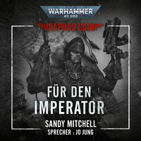 Warhammer 40.000: Ciaphas Cain 01: Für den Imperator - Sandy Mitchell