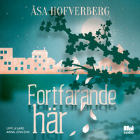 Fortfarande här - Åsa Hofverberg