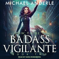 How To Be a Badass Vigilante II - Michael Anderle
