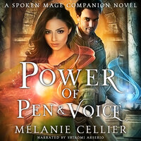 Power of Pen and Voice: A Spoken Mage Companion Novel - Melanie Cellier