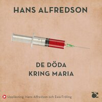 De döda kring Maria - Hans Alfredson