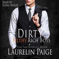 Dirty Filthy Rich Boys - Laurelin Paige