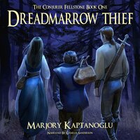 Dreadmarrow Thief: The Conjurer Fellstone Book One - Marjory Kaptanoglu