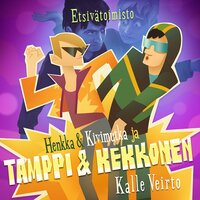 Etsivätoimisto Henkka & Kivimutka ja Tamppi & Kekkonen - Kalle Veirto